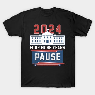 Four More Years Pause Funny 2024 Pause Teleprompter T-Shirt